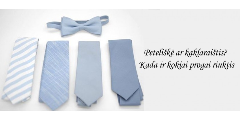 Kaklaraištis ar peteliškės? Kada ir kokiai progai rinktis